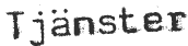 Tj&auml;nster